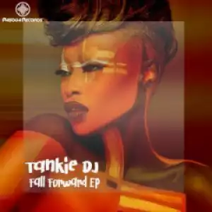 Tankie-Dj - Fall Forward (Original Mix)